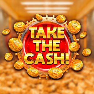 Take the Cash!